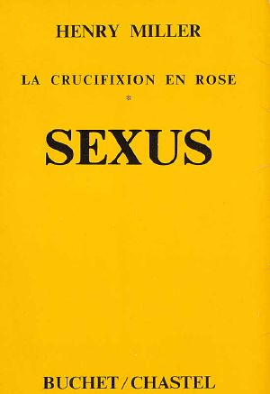 [The Rosy Crucifixion 01] • Sexus